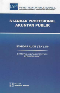 Image of STANDAR PROFESIONAL AKUNTAN PUBLIK (SA 210); Persetujuan atas Ketentuan Perikatan Audit