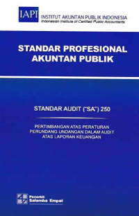 STANDAR PROFESIONAL AKUNTAN PUBLIK (SA 250); Pertimbangan Atas Peraturan Perundang-undangan dalam Audit Atas Laporan Keuangan