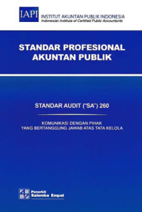 Image of STANDAR PROFESIONAL AKUNTAN PUBLIK (SA 260); Komunikasi dengan Pihak yang Bertanggung Jawab Atas Tata Kelola