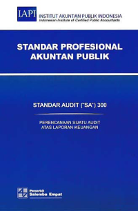 STANDAR PROFESIONAL AKUNTAN PUBLIK (SA 300); Perencanaan Suatu Audit Atas Laporan Keuangan