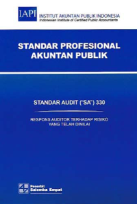 Image of STANDAR PROFESIONAL AKUNTAN PUBLIK (SA 330); Respons Auditor Terhadap Risiko yang Telah Dinilai