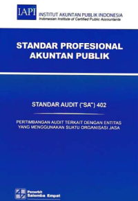 STANDAR PROFESIONAL AKUNTAN PUBLIK (SA 402); Pertimbangan Audit Terkait dengan Entitas yang Menggunakan Suatu Organisasi Jasa