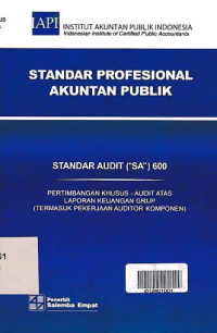 Image of STANDAR PROFESIONAL AKUNTAN PUBLIK (SA 600); Pertimbangan Khusus - Audit atas Laporan Keuangan Grup (Termasuk Pekerjaan Auditor Komponen)