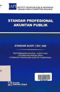 STANDAR PROFESIONAL AKUNTAN PUBLIK (SA 600); Pertimbangan Khusus - Audit atas Laporan Keuangan Grup (Termasuk Pekerjaan Auditor Komponen)