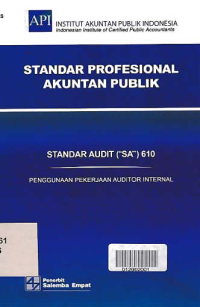 Image of STANDAR PROFESIONAL AKUNTAN PUBLIK (SA 610); Penggunaan Pekerjaan Auditor Internal