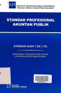 Image of STANDAR PROFESIONAL AKUNTAN PUBLIK (SA 705); Modifikasi terhadap Opini dalam Laporan Auditor Independen