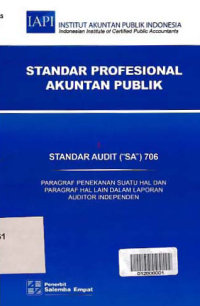 Image of STANDAR PROFESIONAL AKUNTAN PUBLIK (SA 706); Paragraf Penekanan Suatu Hal dan Paragraf Hal lain dalam Laporan Auditor Independen