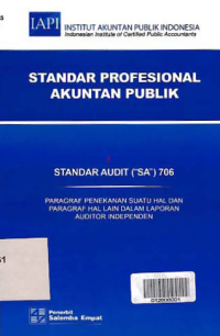 STANDAR PROFESIONAL AKUNTAN PUBLIK (SA 706); Paragraf Penekanan Suatu Hal dan Paragraf Hal lain dalam Laporan Auditor Independen