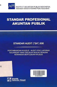 Image of STANDAR PROFESIONAL AKUNTAN PUBLIK (SA 800); Pertimbangan Khusus-Audit Atas Laporan Keuangan yang Disusun Sesuai dengan Kerangka Bertujuan Khusus
