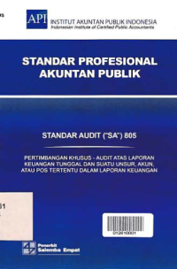 STANDAR PROFESIONAL AKUNTAN PUBLIK (SA 8050); Pertimbangan Khusus-Audit Atas Laporan Keuangan Tunggal dan Suatu Unsur, Akun, atau Pos Tertentu dalam Laporan Keuangan