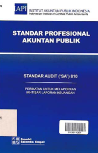 Image of STANDAR PROFESIONAL AKUNTAN PUBLIK (SA 810); Perikatan untuk Melaporkan Ikhtisar Laporan Keuangan