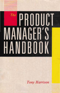 THE PRODUCT MANAGER'S HANDBOOK