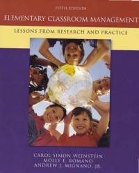 ELEMENTARY CLASSROOM MANAGEMENT; Lessons from Research and Practice