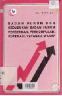 BADAN HUKUM DAN KEDUDUKAN HUKUM PERSEROAN, PERKUMPULAN KOPERASI, YAYASAN, WAKAF