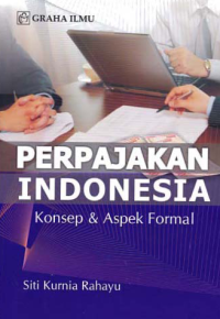 PERPAJAKAN INDONESIA; Konsep & Aspek Formal