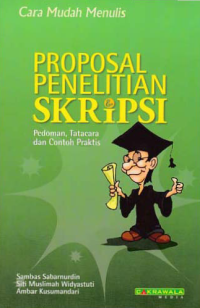 CARA MUDAH MENULIS PROPOSAL PENELITIAN SKRIPSI