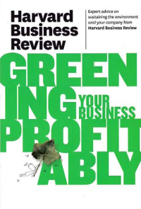 Image of HARVARD BUSINESS REVIEW GREENING YOUR BUSINESS PROFITABLY