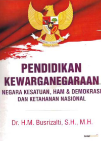 Image of PENDIDIKAN KEWARGANEGARAAN; Negara Kesatuan HAM & Demokrasi dan Ketahanan Nasional