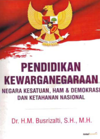 PENDIDIKAN KEWARGANEGARAAN; Negara Kesatuan HAM & Demokrasi dan Ketahanan Nasional