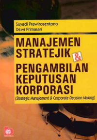 MANAJEMEN STRATEJIK & PENGAMBILAN KEPUTUSAN KORPORASI