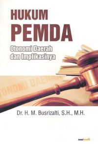 HUKUM PEMDA; Otonomi Daerah dan Implikasinya