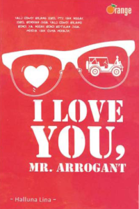 Image of I LOVE YOU, MR. ARROGANT
