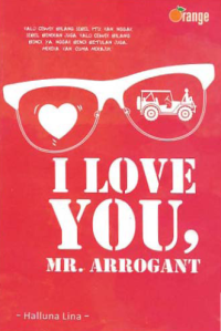 I LOVE YOU, MR. ARROGANT