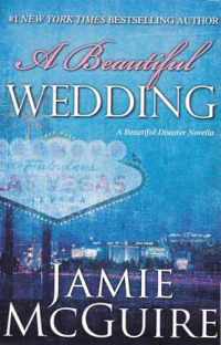 Image of A BEAUTIFUL WEDDING; A Beautiful Disaster Novella