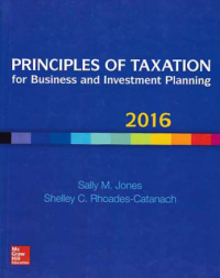 PRINCIPLES OF TAXATION; For Business and Investment Planning