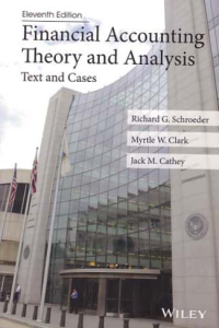 FINANCIAL ACCOUNTING THEORY AND ANALYSIS; Text and Cases