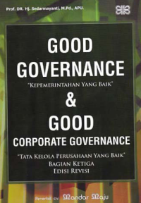 Image of GOOD GOVERNANCE (Kepemerintahan yang Baik) & GOOD CORPORATE GOVERNANCE (Tata Kelola Perusahaan yang Baik) (Bagian 3)