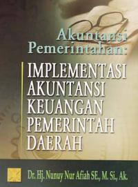 Image of AKUNTANSI PEMERINTAHAN; Implementasi Akuntansi Keuangan Pemerintah Daerah