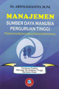 Image of MANAJEMEN SUMBER DAYA MANUSIA PERGURUAN TINGGI; Pendekatan Budaya Kerja Dosen Profesional