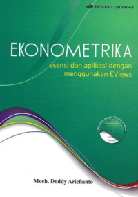 Image of EKONOMETRIKA; Esensi dan Aplikasi dengan Menggunakan EViews + CD