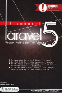 Image of FRAMEWORK LARAVEL 5; Panduan Praktis dan Trik Jitu