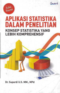 APLIKASI STATISTIKA DALAM PENELITIAN; Konsep Statistika yang Lebih Komprehensif