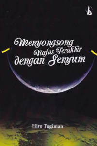 Image of MENYONGSONG NAFAS TERAKHIR DENGAN SENYUM