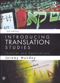 INTRODUCING TRANSLATION STUDIES; Theories and Applications