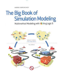 THE BIG BOOK OF SIMULATION MODELING; Multimethod Modeling with AnyLogic 6