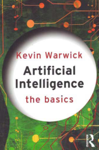 Image of ARTIFICIAL INTELLEGENCE; The Basics