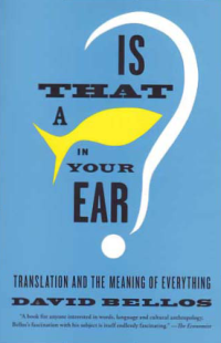 Image of IS THAT A IN YOUR EAR?; Translation and the Meaning of Everything