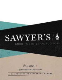 SAWYER'S GUIDE FOR INTERNAL AUDITOR; Internal Audit Essentials (Volume 1)