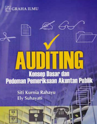 AUDITING; Konsep Dasar dan Pedoman Pemeriksaan Akuntansi Publik