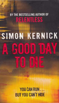 A GOOD DAY TO DIE