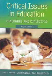 CRITICAL ISSUES IN EDUCATION; Dialogues and Dialectics