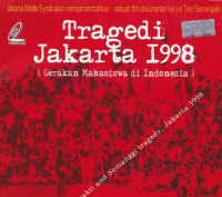 TRAGEDI JAKARTA 1998 (Gerakan Mahasiswa di Indonesia)