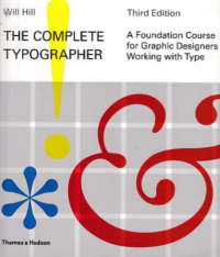 Image of THE COMPLETE TYPOGRAPHER; A Foundation Course for Graphic Designers Working with Type