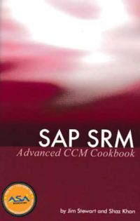 Image of SAP SRM ADVANCED CCM COOKBOOK; Requisite Catalog and SAP CCM Configuration and Management