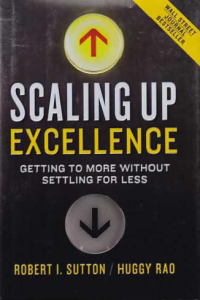 Image of SCALING UP EXCELLENCE; Getting to More Without Settling for Less