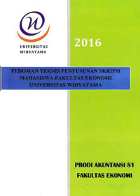 Image of PEDOMAN TEKNIS PENYUSUNAN SKRIPSI MAHASISWA FAKULTAS EKONOMI UNIVERSITAS WIDYATAMA; Prodi Akuntansi S1